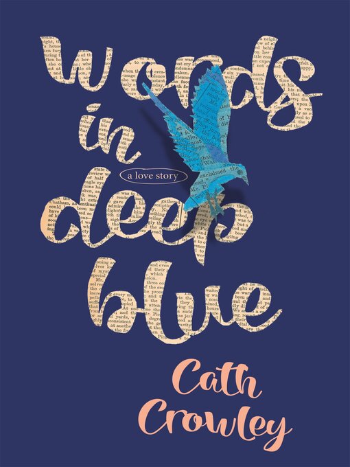 Title details for Words in Deep Blue by Cath Crowley - Wait list